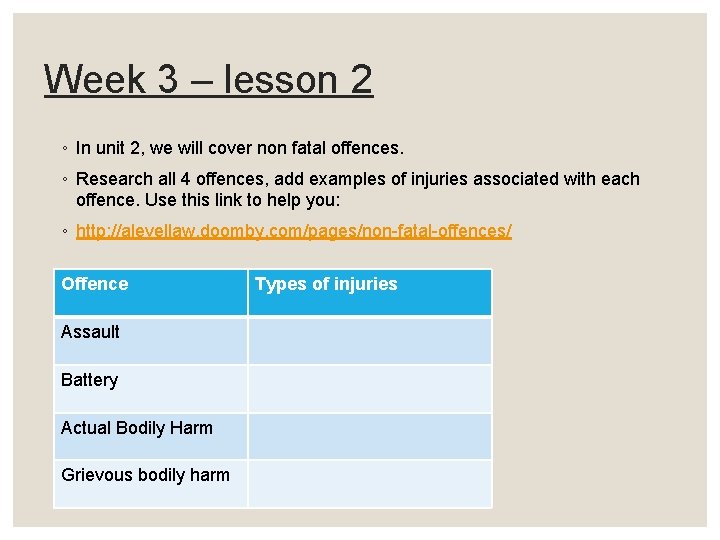Week 3 – lesson 2 ◦ In unit 2, we will cover non fatal