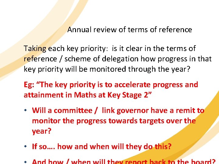 Annual review of terms of reference Taking each key priority: is it clear in