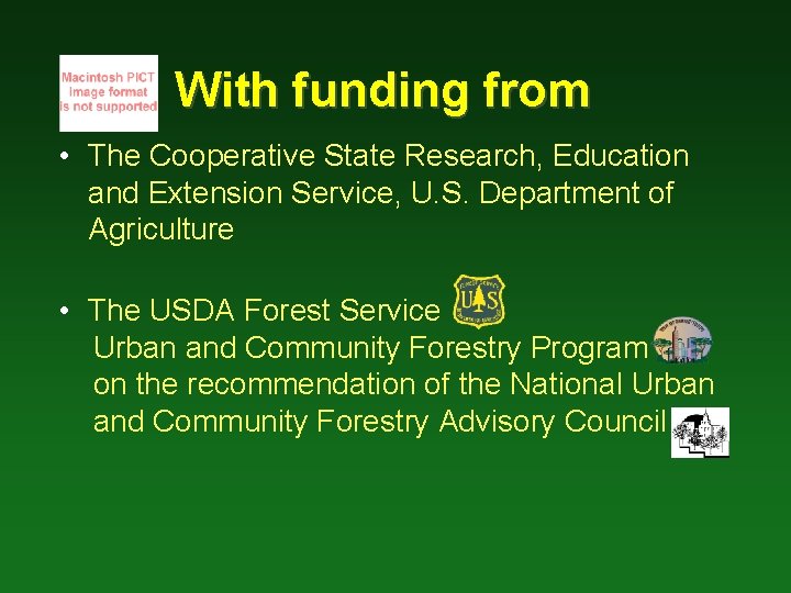 With funding from • The Cooperative State Research, Education and Extension Service, U. S.