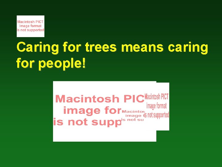 Caring for trees means caring for people! 