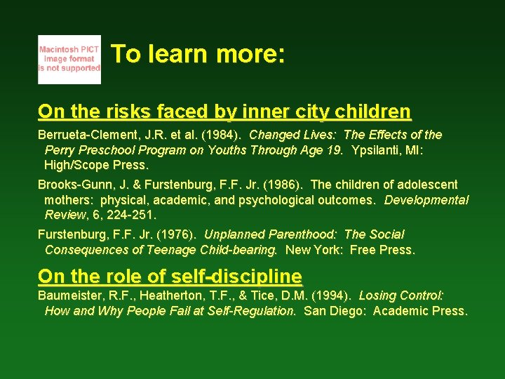 To learn more: On the risks faced by inner city children Berrueta-Clement, J. R.