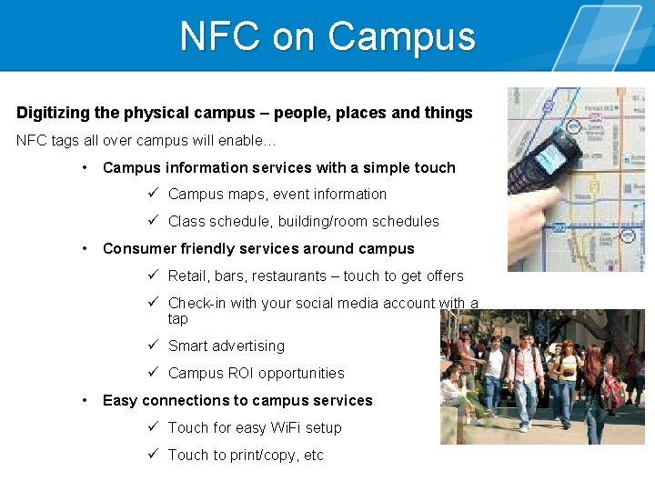 NFC on Campus Digitizing the physical campus – people, places and things NFC tags