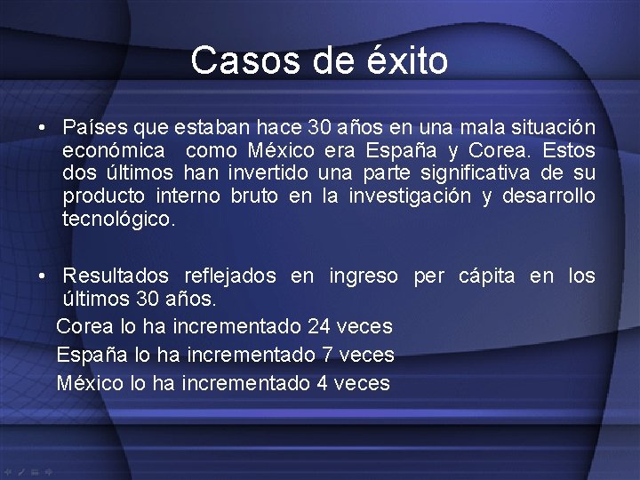 Casos de éxito • Países que estaban hace 30 años en una mala situación