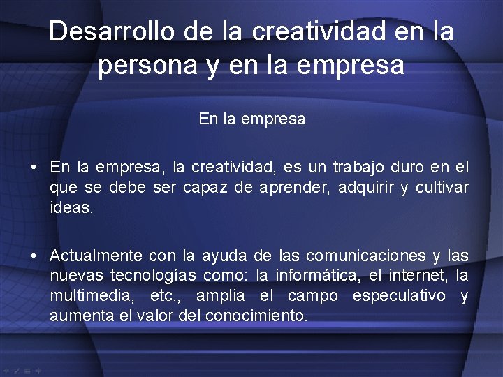 Desarrollo de la creatividad en la persona y en la empresa En la empresa