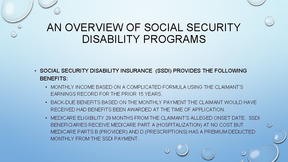 AN OVERVIEW OF SOCIAL SECURITY DISABILITY PROGRAMS • SOCIAL SECURITY DISABILITY INSURANCE (SSDI) PROVIDES