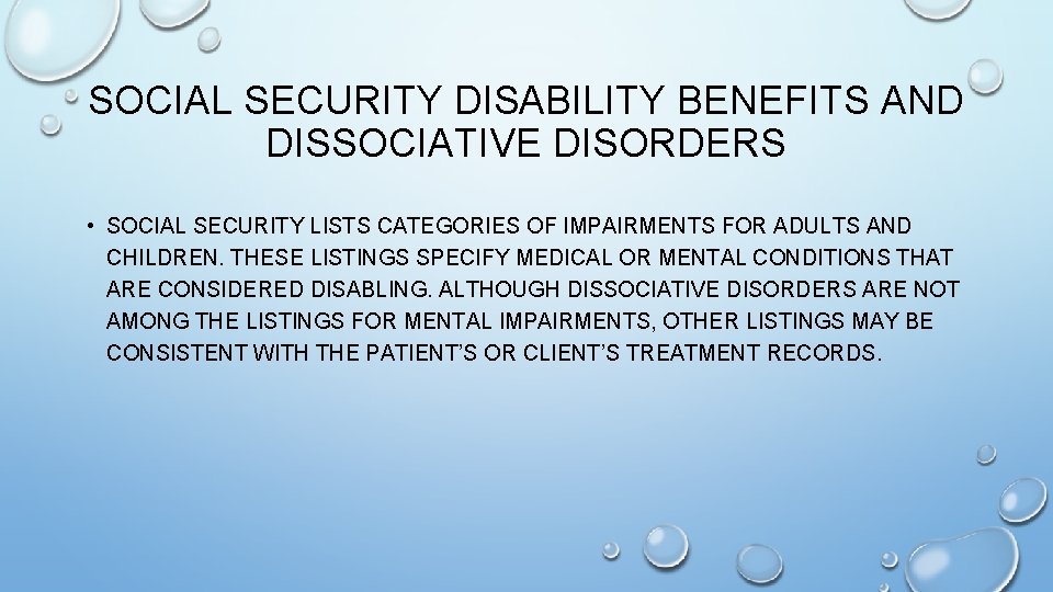 SOCIAL SECURITY DISABILITY BENEFITS AND DISSOCIATIVE DISORDERS • SOCIAL SECURITY LISTS CATEGORIES OF IMPAIRMENTS