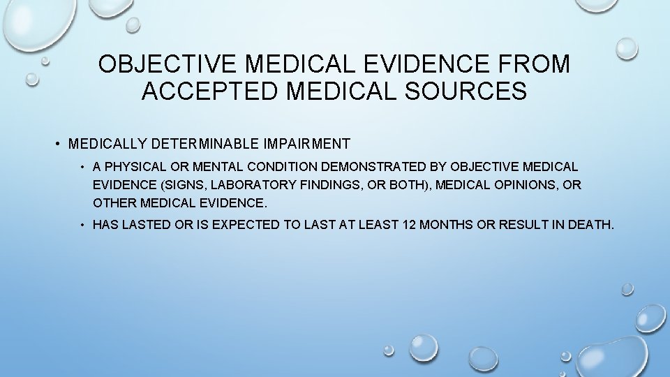 OBJECTIVE MEDICAL EVIDENCE FROM ACCEPTED MEDICAL SOURCES • MEDICALLY DETERMINABLE IMPAIRMENT • A PHYSICAL