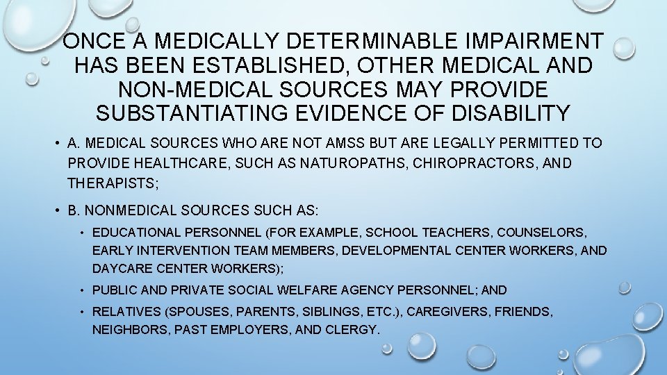 ONCE A MEDICALLY DETERMINABLE IMPAIRMENT HAS BEEN ESTABLISHED, OTHER MEDICAL AND NON-MEDICAL SOURCES MAY