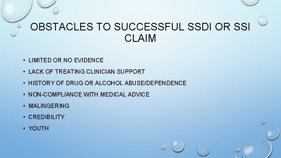 OBSTACLES TO SUCCESSFUL SSDI OR SSI CLAIM • LIMITED OR NO EVIDENCE • LACK