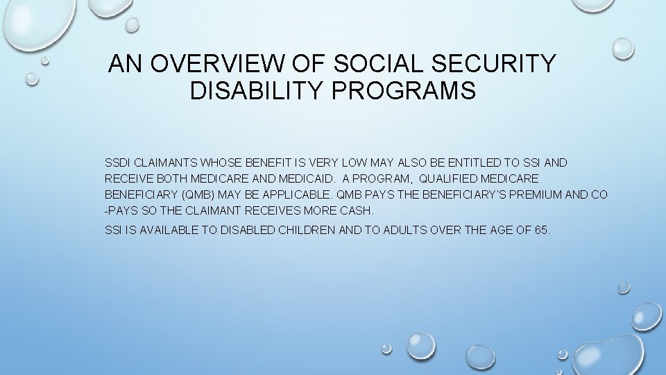 AN OVERVIEW OF SOCIAL SECURITY DISABILITY PROGRAMS SSDI CLAIMANTS WHOSE BENEFIT IS VERY LOW