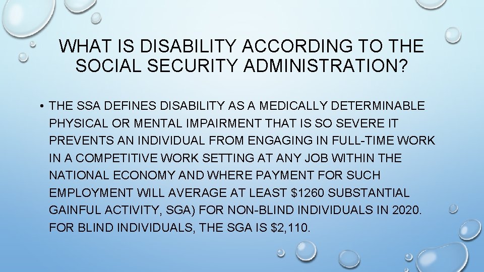 WHAT IS DISABILITY ACCORDING TO THE SOCIAL SECURITY ADMINISTRATION? • THE SSA DEFINES DISABILITY