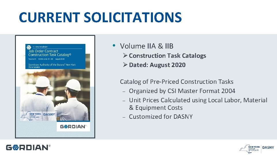 CURRENT SOLICITATIONS • Volume IIA & IIB Ø Construction Task Catalogs Ø Dated: August