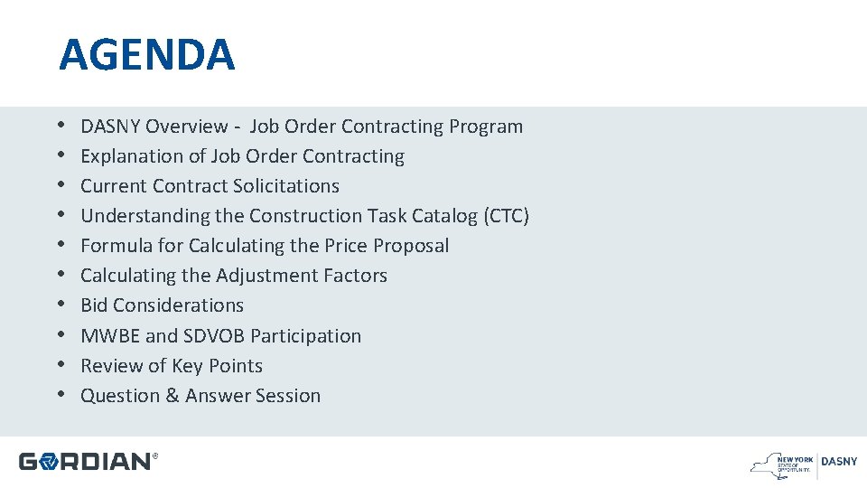 AGENDA • • • DASNY Overview - Job Order Contracting Program Explanation of Job