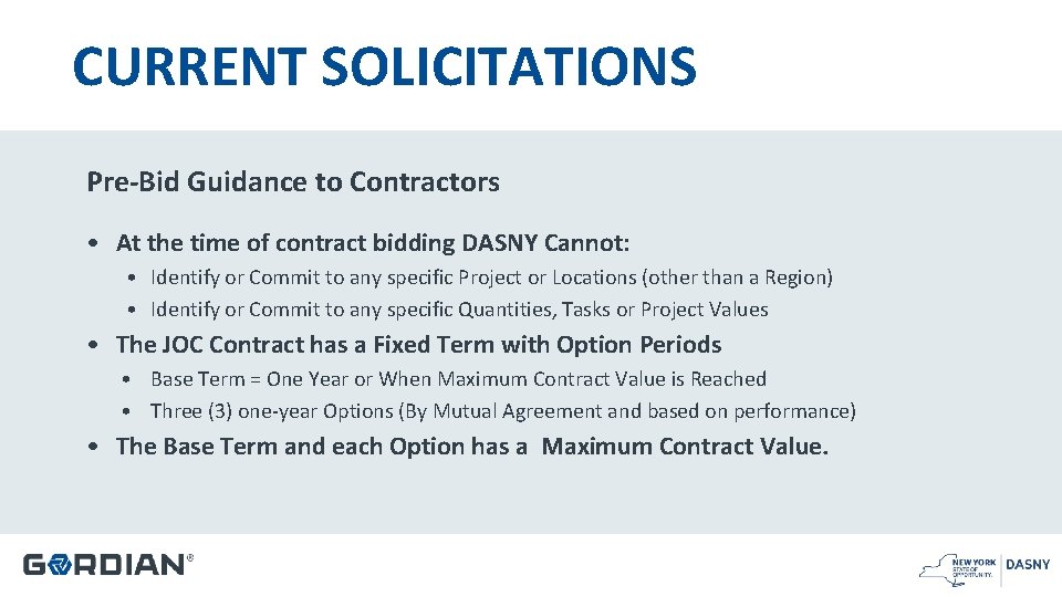 CURRENT SOLICITATIONS Pre-Bid Guidance to Contractors • At the time of contract bidding DASNY