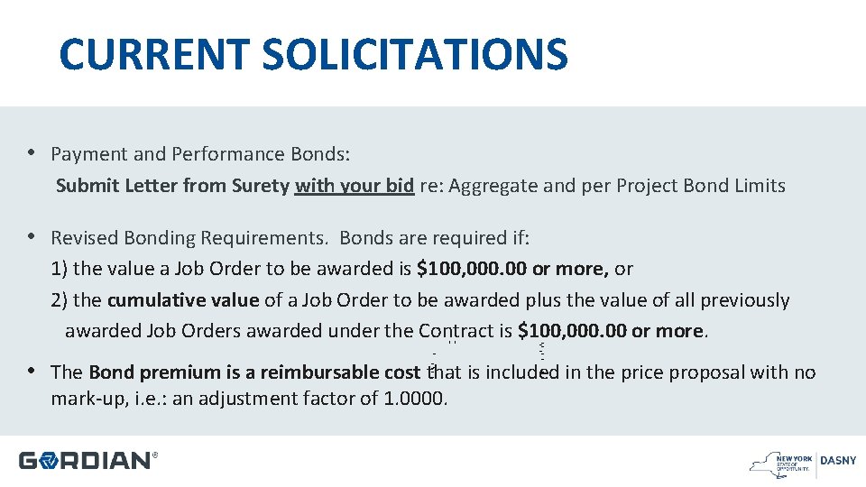 CURRENT SOLICITATIONS • Payment and Performance Bonds: Submit Letter from Surety with your bid