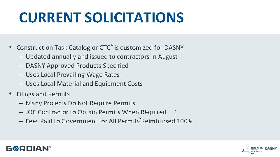 CURRENT SOLICITATIONS • Construction Task Catalog or CTC® is customized for DASNY – Updated