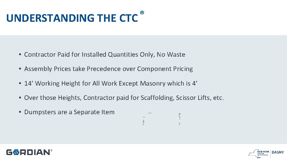 ® UNDERSTANDING THE CTC • Contractor Paid for Installed Quantities Only, No Waste •