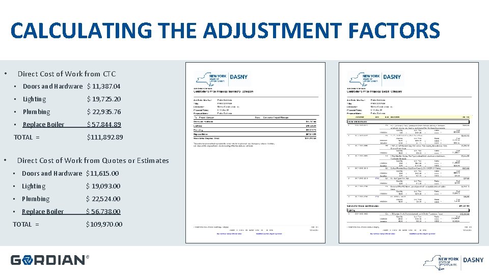 CALCULATING THE ADJUSTMENT FACTORS • Direct Cost of Work from CTC • Doors and