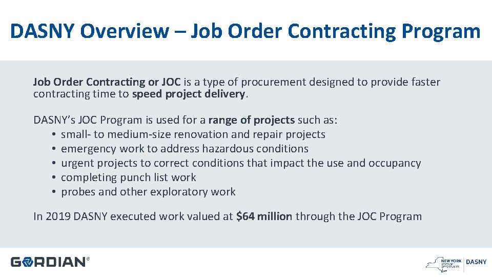 DASNY Overview – Job Order Contracting Program Job Order Contracting or JOC is a