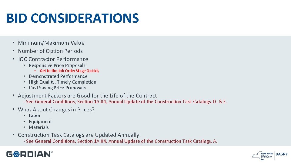 BID CONSIDERATIONS • Minimum/Maximum Value • Number of Option Periods • JOC Contractor Performance