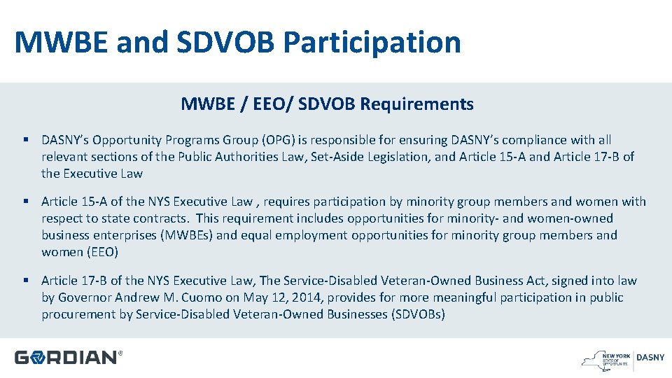 MWBE and SDVOB Participation MWBE / EEO/ SDVOB Requirements § DASNY’s Opportunity Programs Group