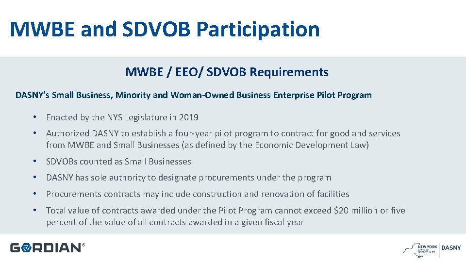 MWBE and SDVOB Participation MWBE / EEO/ SDVOB Requirements DASNY’s Small Business, Minority and