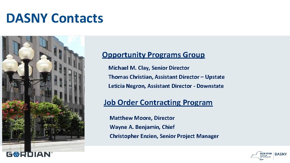 DASNY Contacts Opportunity Programs Group Michael M. Clay, Senior Director Thomas Christian, Assistant Director