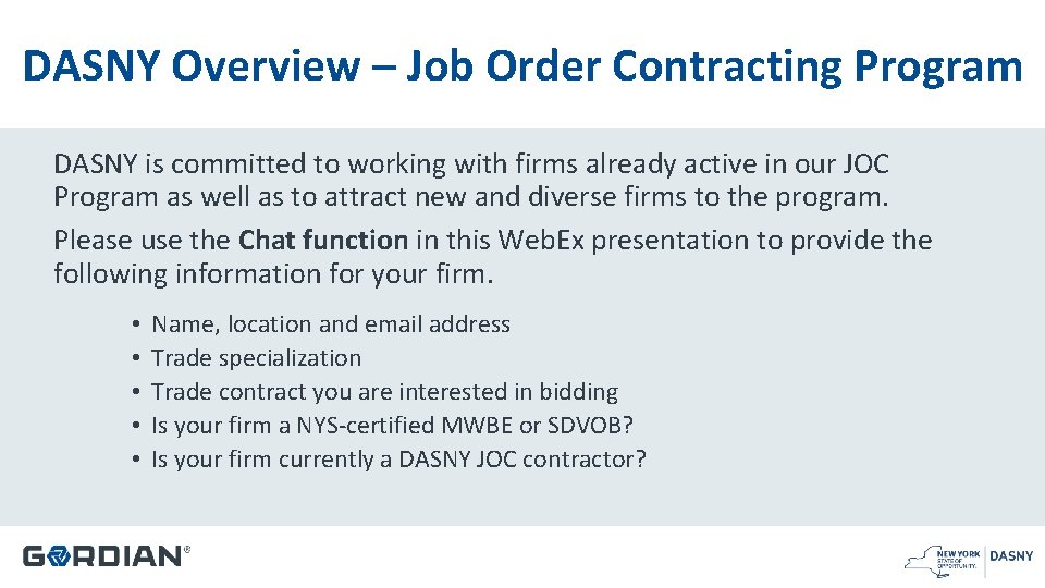 DASNY Overview – Job Order Contracting Program DASNY is committed to working with firms