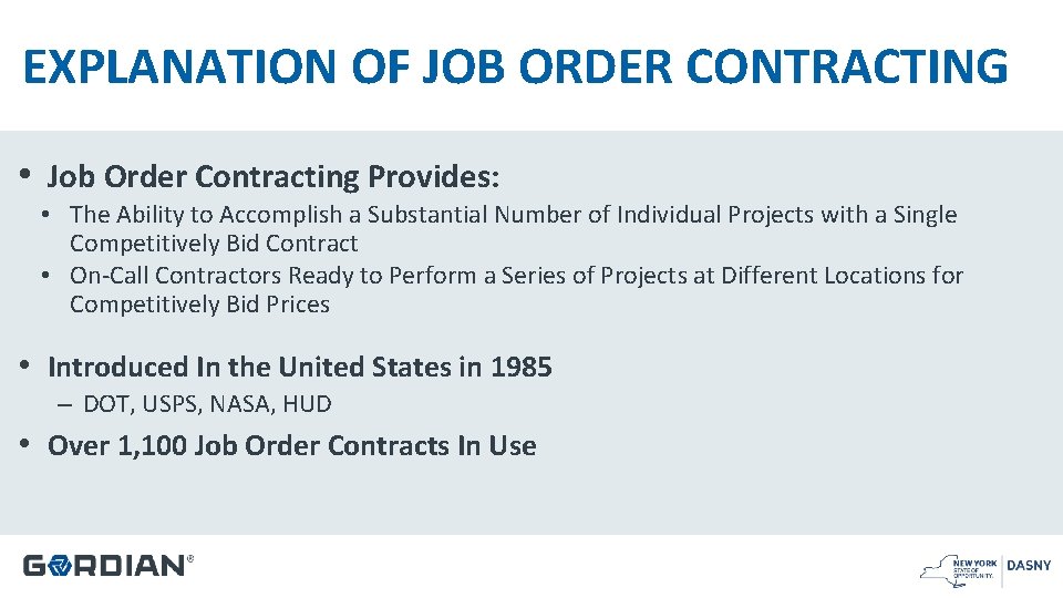 EXPLANATION OF JOB ORDER CONTRACTING • Job Order Contracting Provides: • The Ability to