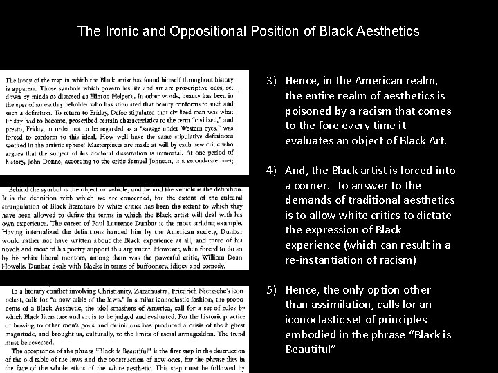 The Ironic and Oppositional Position of Black Aesthetics 3) Hence, in the American realm,