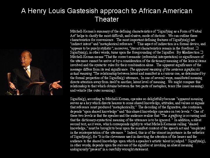 A Henry Louis Gastesish approach to African American Theater Mitchell-Kernan’s summary of the defining