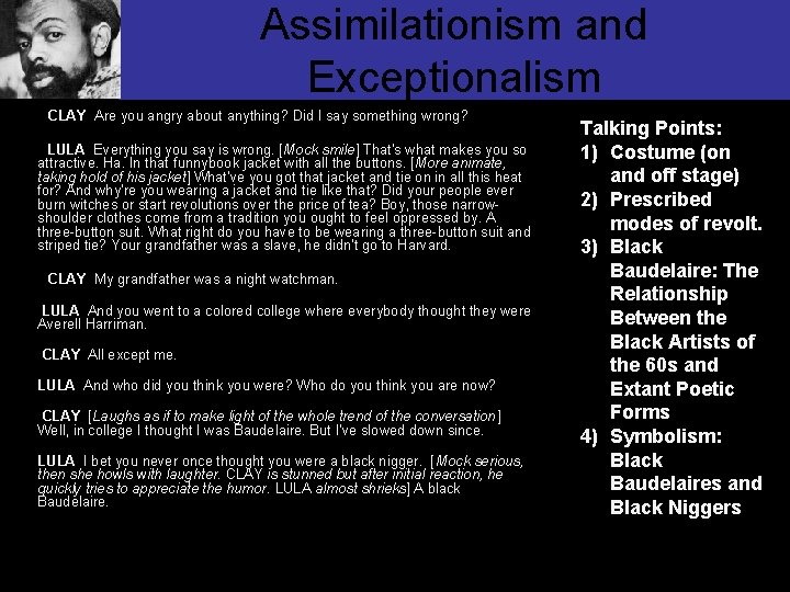 Assimilationism and Exceptionalism CLAY Are you angry about anything? Did I say something wrong?