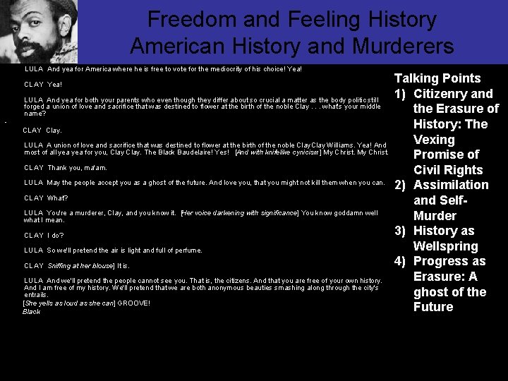Freedom and Feeling History American History and Murderers LULA And yea for America where