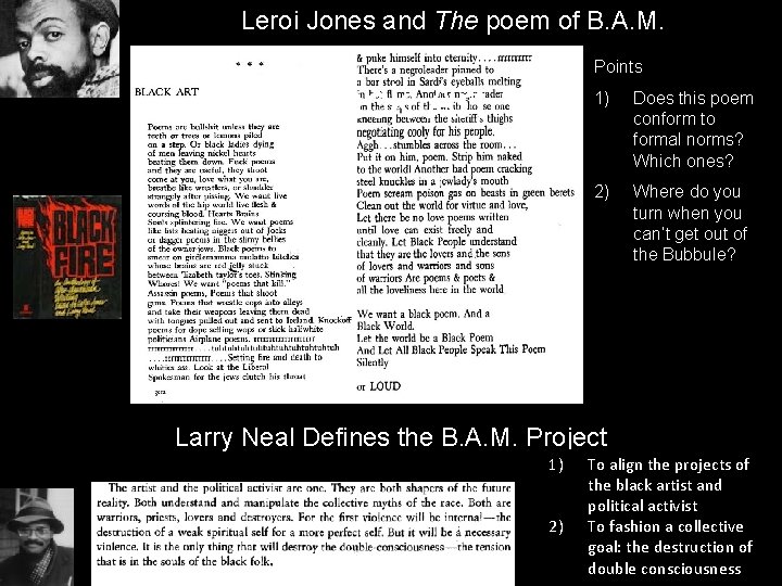 Leroi Jones and The poem of B. A. M. Points Black Art 1) Does