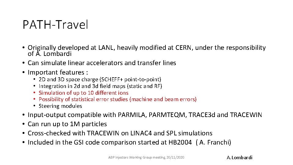 PATH-Travel • Originally developed at LANL, heavily modified at CERN, under the responsibility of