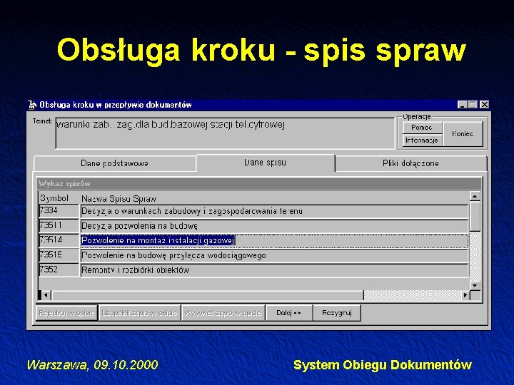 Obsługa kroku - spis spraw Warszawa, 09. 10. 2000 System Obiegu Dokumentów 