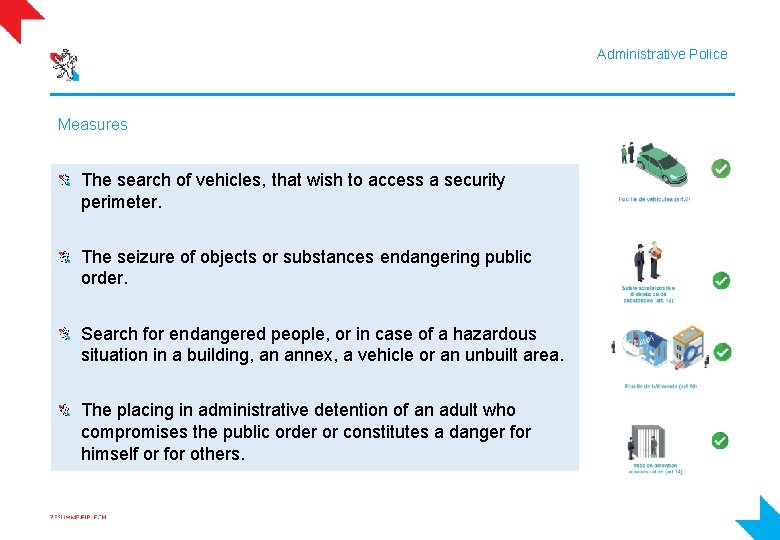 Administrative Police Measures The search of vehicles, that wish to access a security perimeter.
