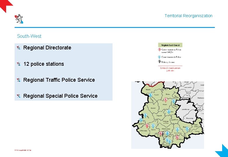 Territorial Reorganiszation South-West Regional Directorate 12 police stations Regional Traffic Police Service Regional Special