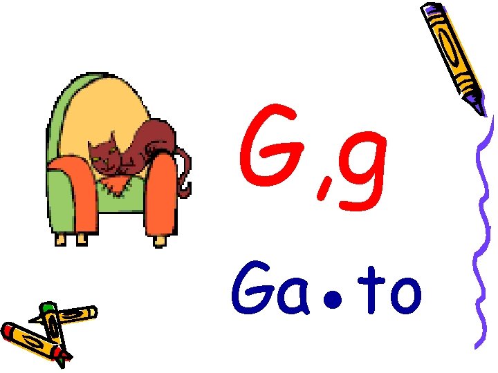 G, g Ga●to 