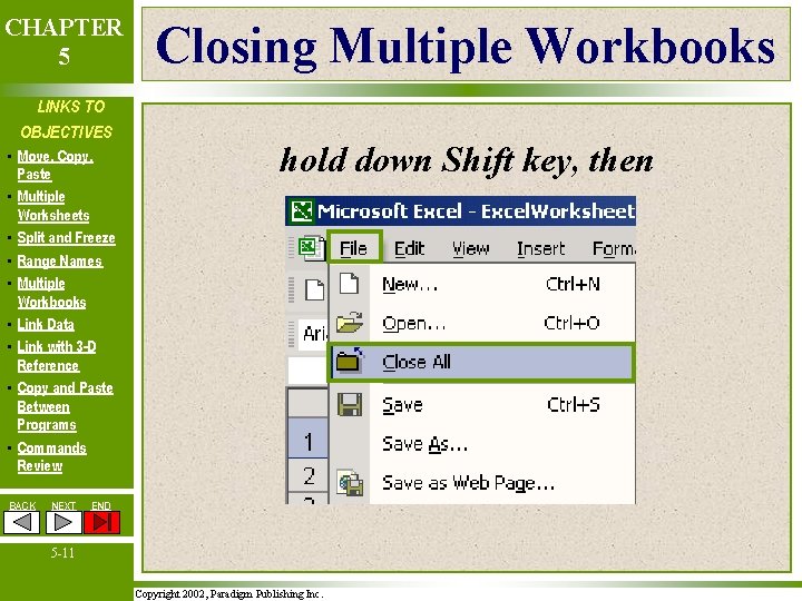 CHAPTER 5 LINKS TO OBJECTIVES • Move, Copy, Paste • Multiple Worksheets • Split