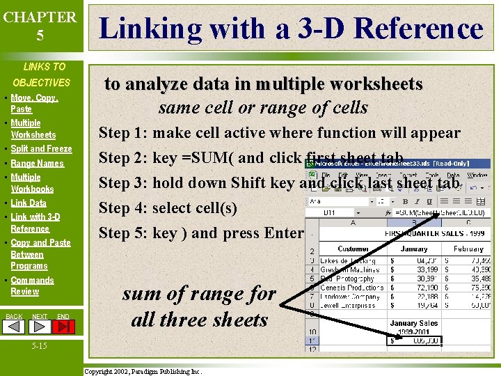 CHAPTER 5 LINKS TO OBJECTIVES • Move, Copy, Paste • Multiple Worksheets • Split