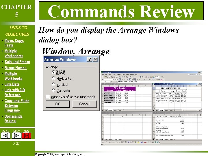 CHAPTER 5 LINKS TO OBJECTIVES • Move, Copy, Paste • Multiple Worksheets • Split