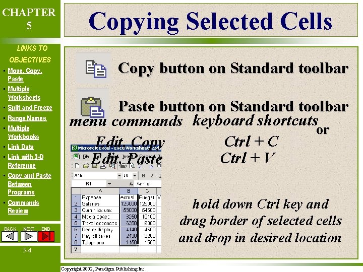 CHAPTER 5 LINKS TO OBJECTIVES • Move, Copy, Paste • Multiple Worksheets • Split