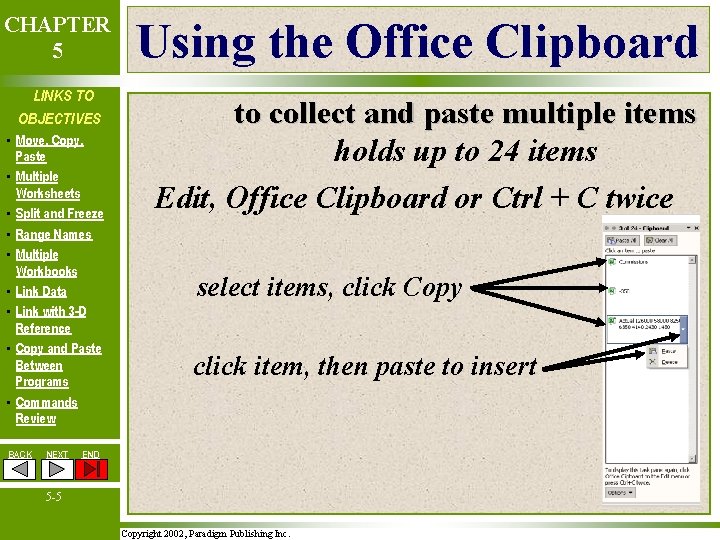 CHAPTER 5 LINKS TO OBJECTIVES • Move, Copy, Paste • Multiple Worksheets • Split