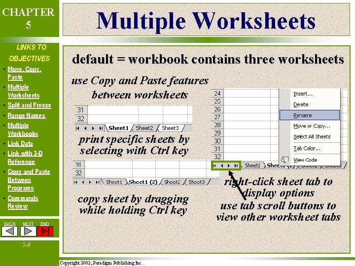 CHAPTER 5 LINKS TO OBJECTIVES • Move, Copy, Paste • Multiple Worksheets • Split