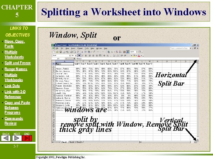 CHAPTER 5 LINKS TO OBJECTIVES • Move, Copy, Paste • Multiple Worksheets • Split