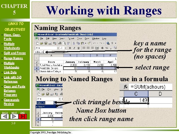 CHAPTER 5 LINKS TO OBJECTIVES • Move, Copy, Paste • Multiple Worksheets • Split