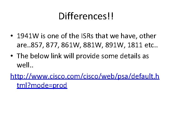 Differences!! • 1941 W is one of the ISRs that we have, other are.