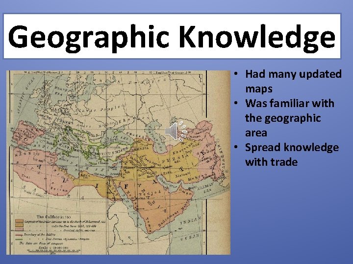 Geographic Knowledge • Had many updated maps • Was familiar with the geographic area