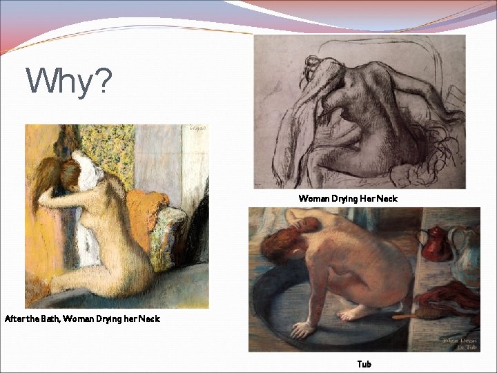 Why? Woman Drying Her Neck After the Bath, Woman Drying her Neck Tub Why? Woman Drying Her Neck After the Bath, Woman Drying her Neck Tub